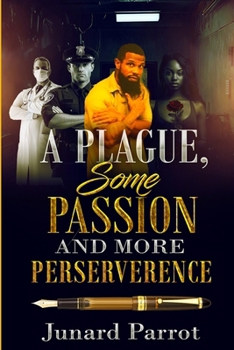 Paperback A Plague, Some Passion And More Perserverence Book