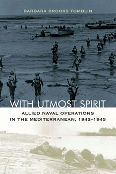 Paperback With Utmost Spirit: Allied Naval Operations in the Mediterranean, 1942-1945 Book