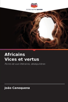 Africains Vices et vertus (French Edition)
