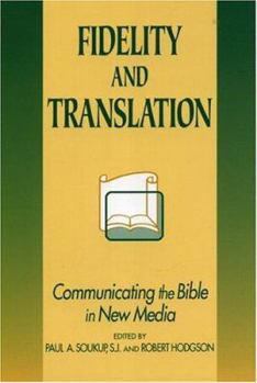 Paperback Fidelity and Translation: Communicating the Bible in New Media Book