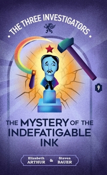 The Mystery of the Indefatigable Ink (New Three Investigators)