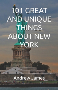 Paperback 101 Great and Unique Things about New York Book