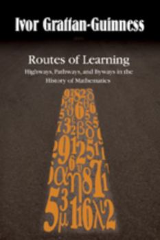 Paperback Routes of Learning: Highways, Pathways, and Byways in the History of Mathematics Book