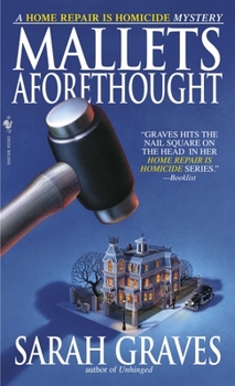 Mass Market Paperback Mallets Aforethought: A Home Repair Is Homicide Mystery Book