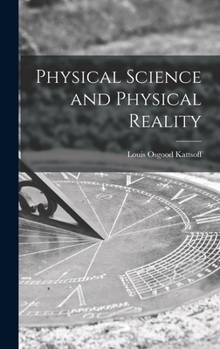 Hardcover Physical Science and Physical Reality Book