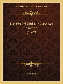 Paperback Das Orakel Und Die Oase Des Ammon (1862) [German] Book