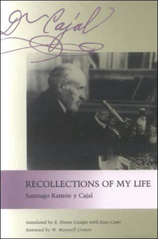 Cajal: Recollections of My Life - Book  of the Recuerdos de mi vida