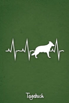 Tagebuch: Grünes liniertes Deutscher Schäferhund Hunde Journal Herzschlag ca DIN A5 weiß liniert 110 Seiten (German Edition)
