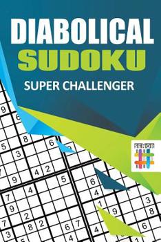 Paperback Diabolical Sudoku Super Challenger Book