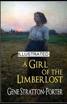 Paperback A Girl of the Limberlost illustrated Book