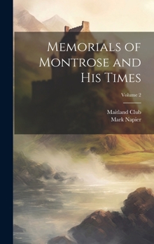 Hardcover Memorials of Montrose and his Times; Volume 2 Book