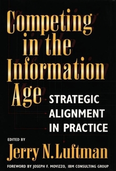 Hardcover Competing in the Information Age: Strategic Alignment in Practice Book