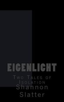 Paperback Eigenlicht: Two Tales of Isolation Book