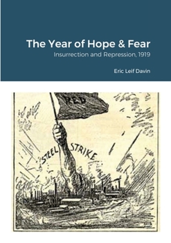 Paperback The Year of Hope and Fear: Insurrection and Repression, 1919 Book