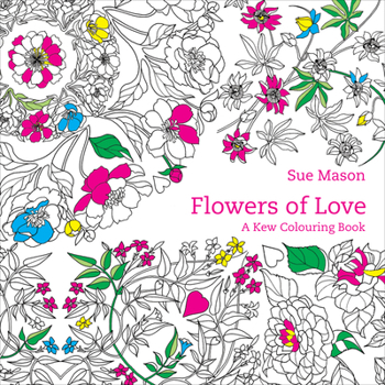 Paperback Flowers of Love: A Kew Colouring Book