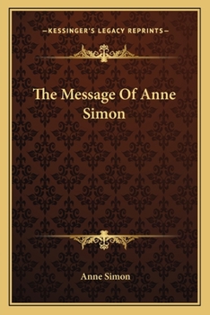 Paperback The Message Of Anne Simon Book