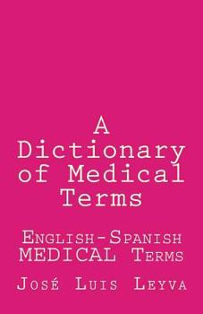 Paperback A Dictionary of Medical Terms: English-Spanish MEDICAL Terms Book