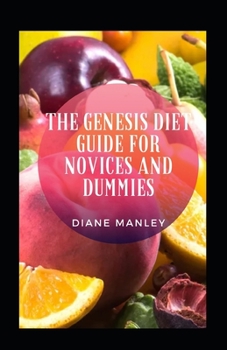 Paperback The Genesis Diet Guide For Novices And Dummies Book