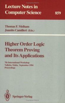 Paperback Higher Order Logic Theorem Proving and Its Applications: 7th International Workshop, Valletta, Malta, September 19-22, 1994. Proceedings Book
