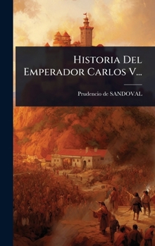 Hardcover Historia Del Emperador Carlos V... [Spanish] Book