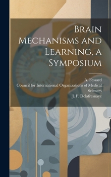 Hardcover Brain Mechanisms and Learning, a Symposium Book