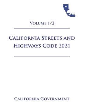 Paperback California Streets and Highways Code [SHC] 2021 Volume 1/2 Book