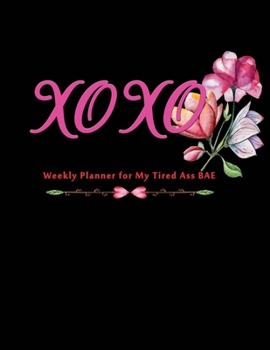 XOXO Weekly Planner for My Tired Ass BAE: Nifty 1 year (Jan to Dec 2020) Jumbo Grid Calendar Organizer + Academic | Monthly Weekly Daily | BONUS ... Quotes | Gold and white polka dots