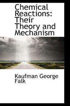 Paperback Chemical Reactions: Their Theory and Mechanism Book