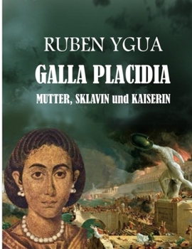 Paperback Galla Placidia: Mutter, Sklavin und Kaiserin [German] Book