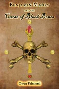 Paperback Benjamin Manry and the Curse of Blood Bones Book