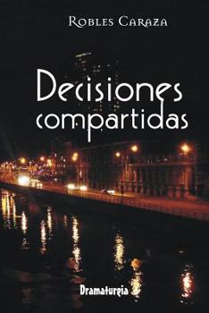 Paperback Decisiones compartidas [Spanish] Book