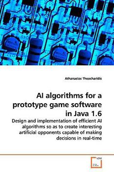 Paperback AI algorithms for a prototype game software in Java 1.6 Book