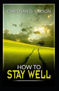 Paperback How to Stay Well illustrated edition Book