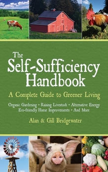 Paperback The Self-Sufficiency Handbook: A Complete Guide to Greener Living Book