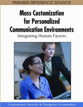 Hardcover Mass Customization for Personalized Communication Environments: Integrating Human Factors Book