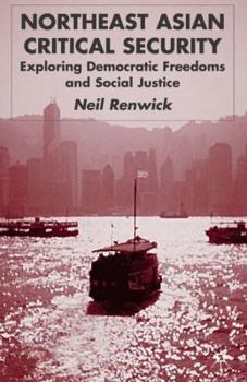 Hardcover Northeast Asian Critical Security: Essays in Non-Traditional Security Book