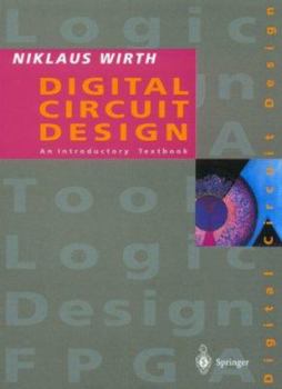 Paperback Digital Circuit Design for Computer Science Students: An Introductory Textbook Book
