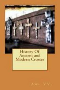 Paperback History Of Ancient and Modern Crosses Book