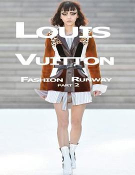 Paperback Louis Vuitton: Fashion Runway Part 2 Book