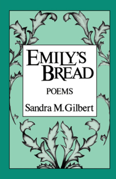 Paperback Emily's Bread: Poems Book