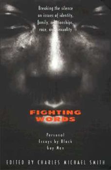 Paperback Fighting Words : Personal Essays by Black Gay Men : Breaking the Silence on Issues of Identity, Family Relationships, Race, and Sexuality Book