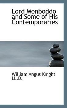 Paperback Lord Monboddo and Some of His Contemporaries Book