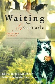 Hardcover Waiting for Gertrude: A Graveyard Gothic Book