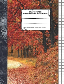 Paperback Graph Paper Composition Notebook: 110 Pages - Quad Ruled 4x4 - 8.5" x 11" Autumn Large Notebook with Grid Paper - Math Notebook For Students Book