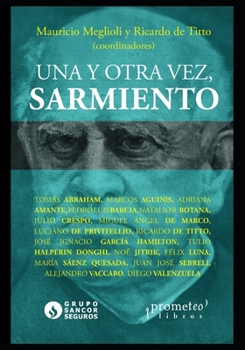 Paperback Una y otra vez, Sarmiento: Polémicas y debates [Spanish] Book