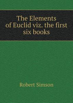 Paperback The Elements of Euclid viz. the first six books Book