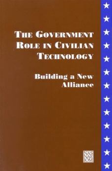 Paperback The Government Role in Civilian Technology: Building a New Alliance Book
