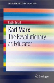 Paperback Karl Marx: The Revolutionary as Educator Book