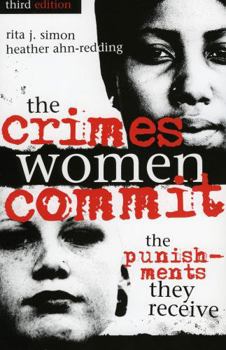 Paperback The Crimes Women Commit: The Punishments They Receive Book