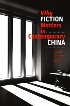 Why Fiction Matters in Contemporary China - Book  of the Mandel Lectures in the Humanities
